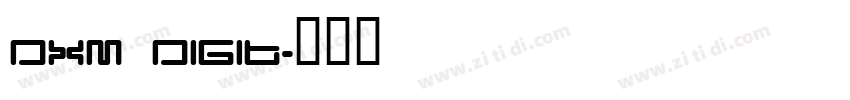 DXM DIGIT字体转换